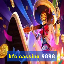 kfc cassino 9898